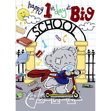 1st Day at Big School Me to You Bear Card £1.69